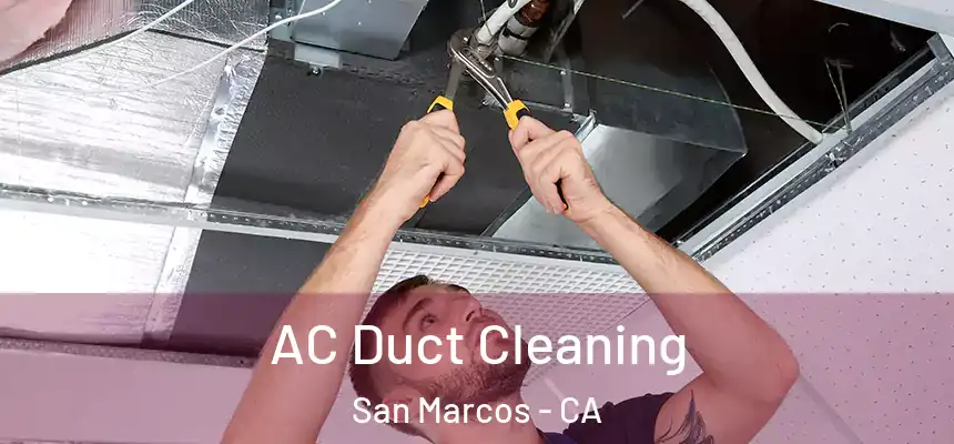 AC Duct Cleaning San Marcos - CA