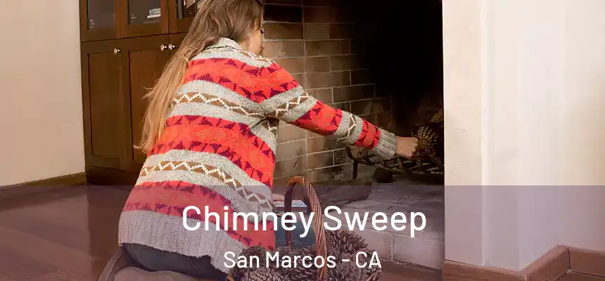 Chimney Sweep San Marcos - CA