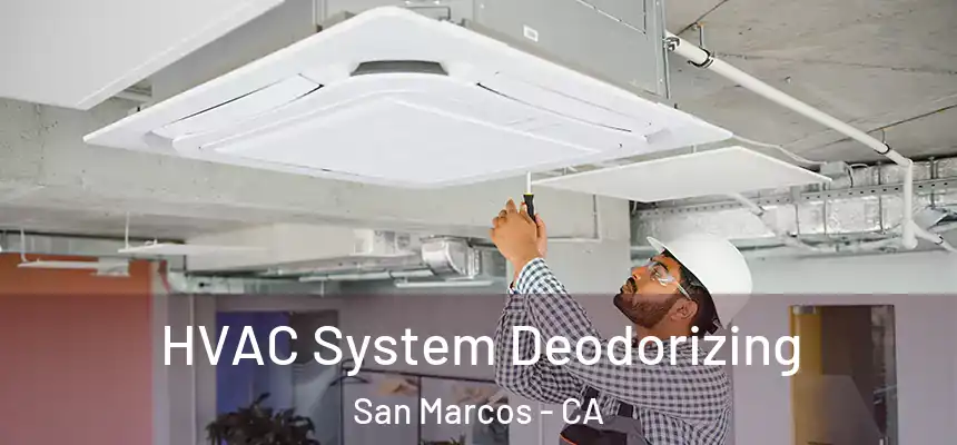  HVAC System Deodorizing San Marcos - CA